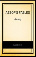 Aesop's Favorite Fables: More Than 130 Classic Fables for Children! (Children’s Classic Collections)