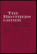 The Brothers Grimm: 101 Fairy Tales