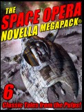 The Space Opera Novella MEGAPACK®