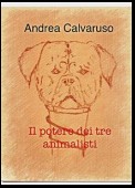 Il potere dei tre animalisti