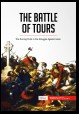 The Battle of Tours