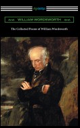 The Collected Poems of William Wordsworth (with an introduction by John Morley)