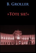 »Töte sie!«