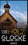 Die Holzglocke