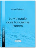 La Vie rurale dans l'ancienne France