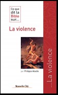 Ce que dit la Bible sur la violence