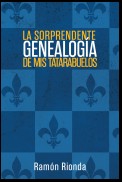 La Sorprendente Genealogía De Mis Tatarabuelos