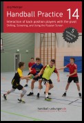 Handball Practice 14 – Interaction of back position players with the pivot