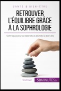 Retrouver l'équilibre grâce à la sophrologie