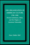 The Organization of American Culture, 1700-1900