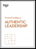 Authentic Leadership (HBR Emotional Intelligence Series)