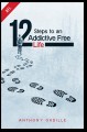 12 Steps to an Addictive Free Life