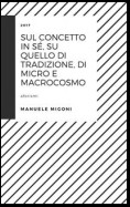 Sul concetto in sé, su quello di Tradizione, di Micro e Macrocosmo