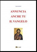 Annuncia anche tu il Vangelo