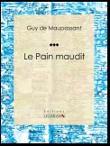 Le Pain maudit