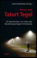 Neues vom Tatort Tegel