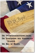 Die Unabhängigkeitserklärung, Die Verfassung der Vereinigten Staaten, Die Bill of Rights