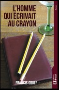 L'homme qui écrivait au crayon