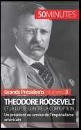 Theodore Roosevelt et la lutte contre la corruption