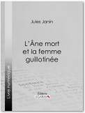 L'Ane mort et la femme guillotinée