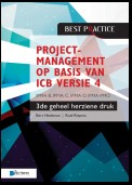 Projectmanagement op basis van ICB versie 4 –3de geheel herziene druk – IPMA B, IPMA C, IPMA-D , IPMA PMO