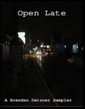 Open Late: A Brendan Detzner Sampler