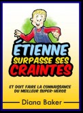 Étienne Surpasse Ses Craintes