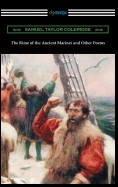 The Rime of the Ancient Mariner and Other Poems (with an Introduction by Julian B. Abernethy)