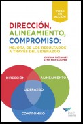 Direction, Alignment, Commitment: Achieving Better Results Through Leadership (Spanish)