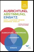 Direction, Alignment, Commitment: Achieving Better Results Through Leadership (German)