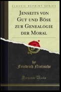 Jenseits von Gut und Böse zur Genealogie der Moral