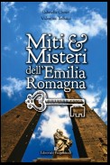 Miti & Misteri dell&#39;Emilia Romagna