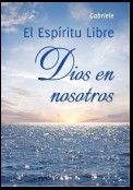 El Espíritu Libre. Dios en nosotros