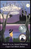 ElsBeth and the Call of the Castle Ghosties, Book III in the Cape Cod Witch Series