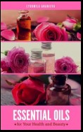 Essential oils for Your Health and Beauty