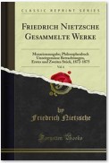 Friedrich Nietzsche Gesammelte Werke