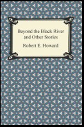 Beyond the Black River and Other Stories