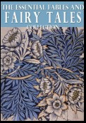 The Essential Fables and Fairy Tales Anthology