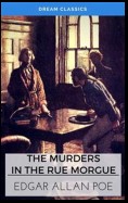 The Murders in the Rue Morgue (Dream Classics)