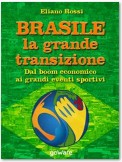 Brasile: la grande transizione. Dal boom economico ai grandi eventi sportivi