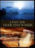 Land aus Feuer und Wasser - Fantasy und Science Fiction - Roman (llustrierte Ausgabe)