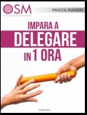 Impara a delegare in 1 ora