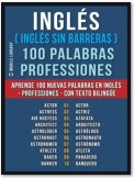 Inglés ( Inglés sin Barreras ) 100 Palabras - Professiones