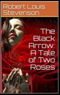 The Black Arrow: A Tale of Two Roses