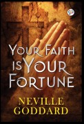 Your Faith is Your Fortune