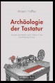 Archäologie der Tastatur