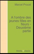 A l'ombre des jeunes filles en fleurs - Deuxième partie