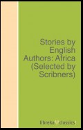 Stories by English Authors: Africa (Selected by Scribners)