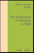 The Adventure of Wisteria Lodge