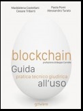 Blockchain. Guida pratica tecnico giuridica all'uso